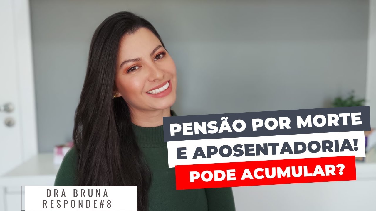 Acumular Aposentadoria com Pensão por Morte:  o recebimento é Integral? | Dra Bruna Responde