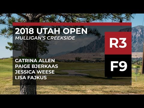 2018 Utah Open • R3•F9 • Catrina Allen • Paige Bjerkaas • Jessica Weese • Lisa Fajkus