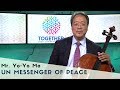 UN Messenger of Peace Yo-Yo Ma adds his voice to TOGETHER