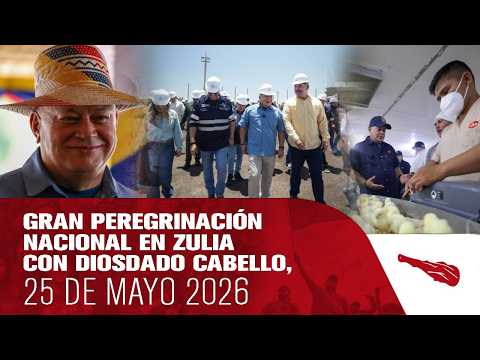 LA GUAJIRA - ZULIA | LIVE | Great National Pilgrimage, with Diosdado Cabello