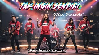 Download lagu Tak Ingin Sendiri – Dian Piesesha | Rock Cover by Nivora mp3