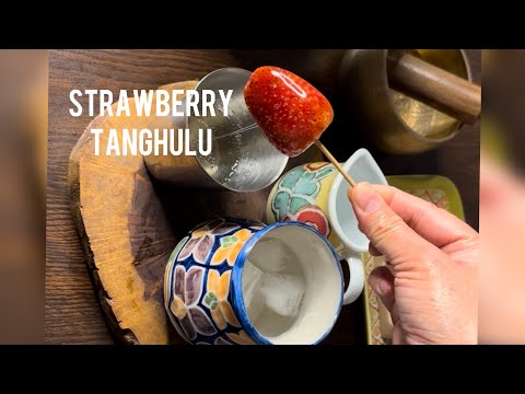Strawberry Tanghulu | strawberry recipe #strawberry #strawberryrecipes #dessert