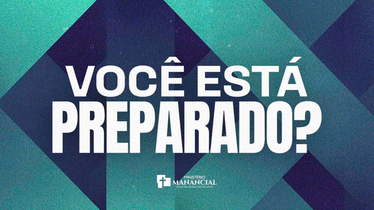 VOCÊ ESTÁ PREPARADO?  - PR RUBENS SOUZA