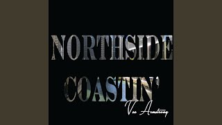 Northside Coastin' Music Video
