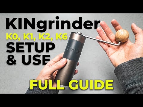 KINgrinder K0, K1, K2, K6 Setup and Use - Quick Start Tutorial