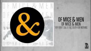 Of Mice &amp; Men - They Don&#39;t Call it the South for Nothing