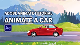 How to Animate a Car with a Character Inside | Adobe Animate Tutorial