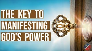 How to manifest the power of God in your life