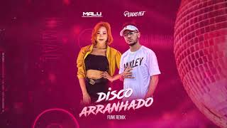 Download lagu DISCO ARRANHADO (FUNK REMIX) MALU & DJ LUCAS BEAT mp3