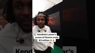Kendrick Lamar’s Crown of Thorns Costs $3Million