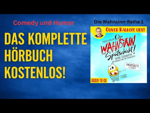 Der Wahnsinn hat Spätschicht! – Tobias Kühnlein | gelesen von Oliver Kalkofe (komplettes Hörbuch)
