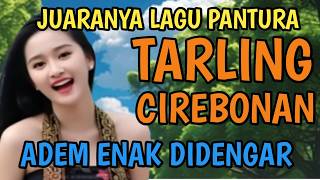 Download lagu TARLING CIREBONAN || JUARA LAGU TARLING ADEM DIDENGAR mp3
