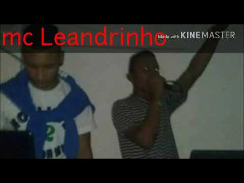 Mc Leandrinho d RP ( DJ Tiago da favelinha)