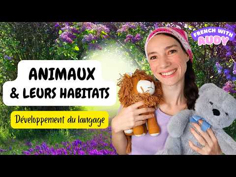 The Animals' Habitat in French - French With Audy - Learn French