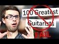 WORST Top 100 Guitarists List EVER