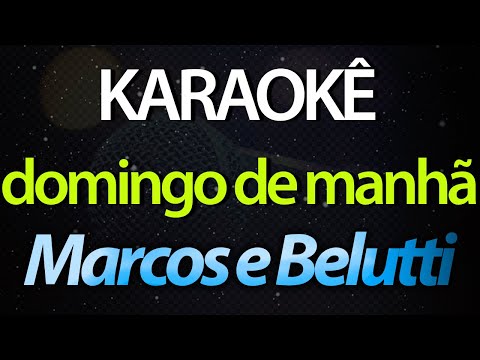 ⭐ Domingo de Manhã (Tá Com Voz de Sono) - Marcos e Belutti (Karaokê Version) (Cover)