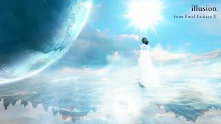 Illusion (Arrange) from Final Fantasy X