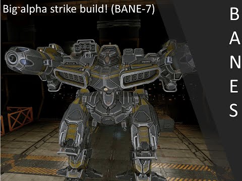 Big alpha-strike Bane build (BANE-7)