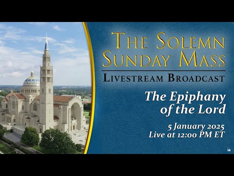 Solemnity of the Epiphany of the Lord – January 5, 2025