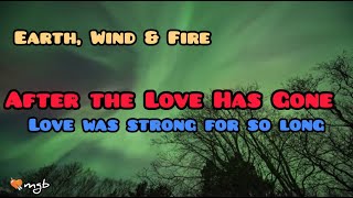 After The Love is Gone lyrics official 2022 ~ Earth Wind &amp; Fire tribute