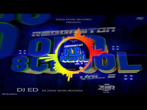 Reggaeton Old School  Mix Vol.2  By Dj Ed De  Zona Music Records Poder Latino