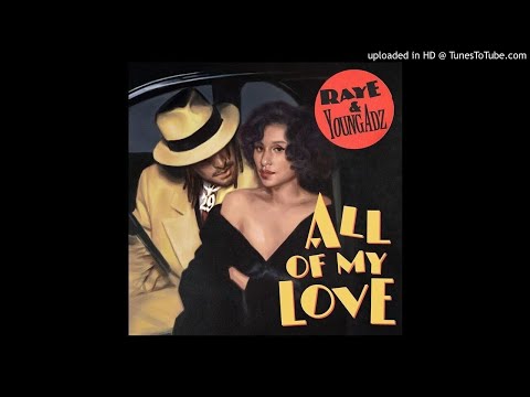 RAYE, YOUNG ADZ - ALL OF MY LOVE #UKRAP