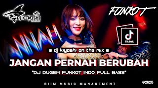 Download lagu DJ Kiyoshi™ - BEST FUNKOT 2025‼️|| DJ JANGAN PERNAH BERUBAH (NEW)‼️|| DJ SANDIWARA CINTA (NEW)‼️ mp3