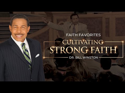 Cultivating Strong Faith