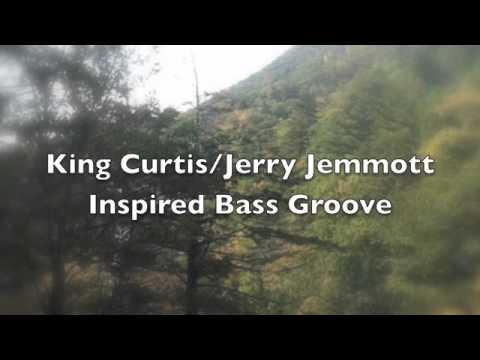 King Curtis / Jerry Jemmott Inspired Bass Groove