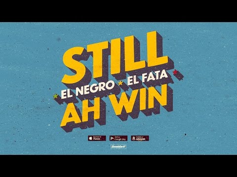 El Negro feat. El Fata - Still Ah Win (Soundalize it! Records)