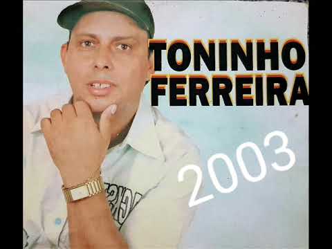 Toninho Ferreira - 2003