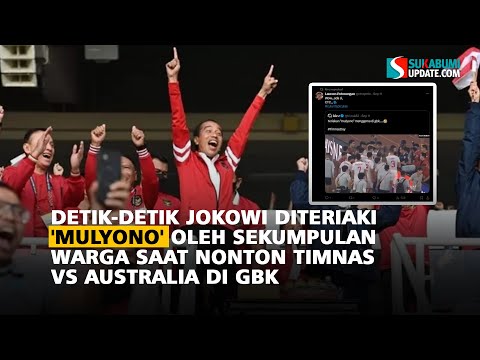 Detik-detik Jokowi Diteriaki 'Mulyono' oleh Sekumpulan Warga saat Nonton Timnas vs Australia di GBK