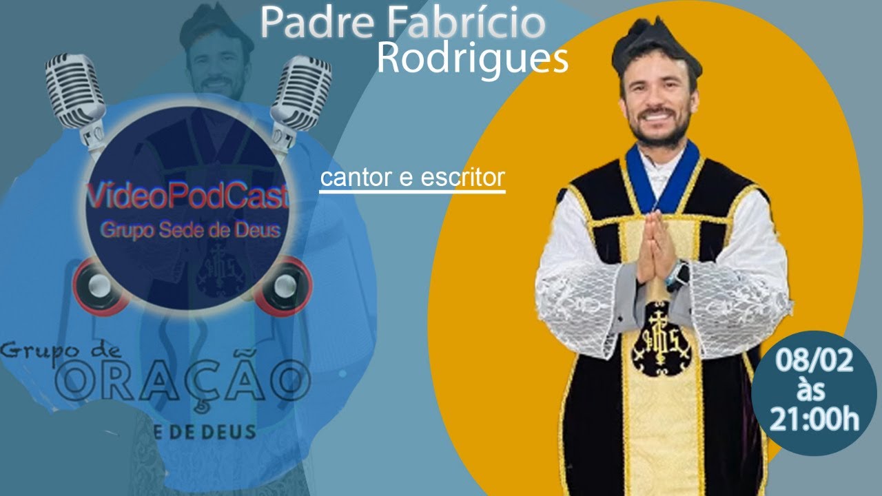 Entrevista com Pe. Fabrício Rodrigues (cantor e escritor) Grupo de Oração Sede de Deus#94