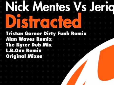 Nick Mentes vs Jerique - Distracted (L.B One remix)