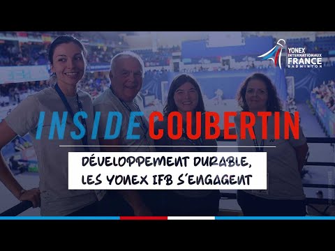 [Inside Coubertin] Développement Durable, les Yonex IFB s'engagent