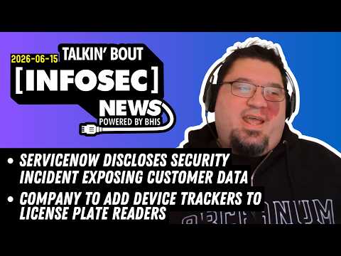U.S. Government Effectively Bans Fable 5 & Mythos 5 – BHIS - Talkin' Bout [infosec] News 2026-06-15