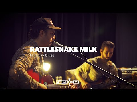 Rattlesnake Milk: "Highway Blues" | SOUND ON TAP