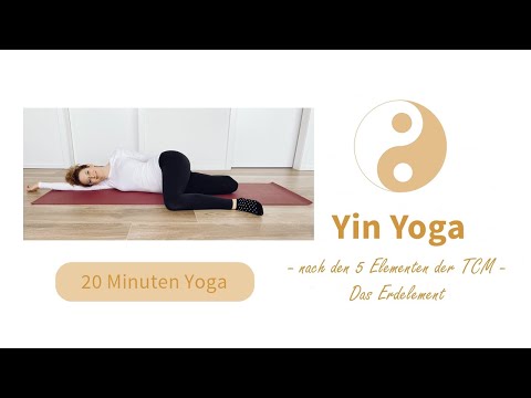Yin Yoga nach dem 5 Elementen der TCM | Element Erde | Dojo |Übergangszeit Wasser- in Holzelement