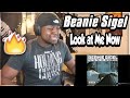 THE REALEST!!! Beanie Sigel- Look at Me Now (REACTION)
