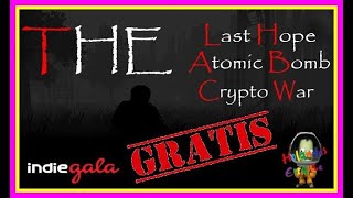 The Last Hope: Atomic Bomb - Crypto War - 🎮  juego GRATIS 🎁 en IndieGala!!!!!
