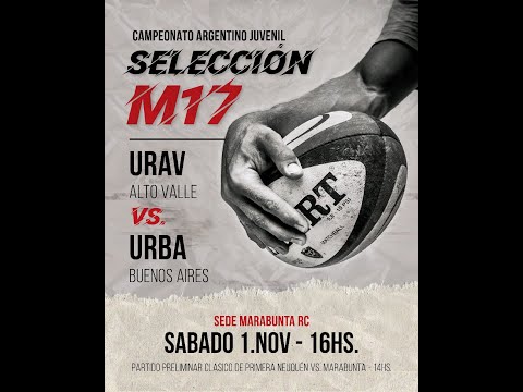 SELECCION M 17 - Alto Valle VS. URBA