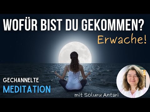 Erinnere dich an dein höheres Selbst und erwache! Live gechannelte Meditation mit Soluru Antari