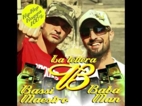 Bassi maestro & Babaman feat Vacca - Se morissi lunedì - Lettera B 2009