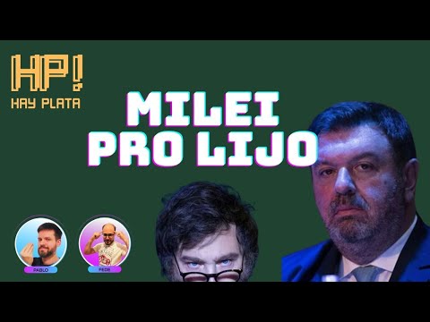 Milei PRO Lijo – HAY PLATA #25