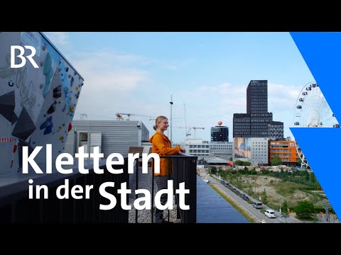 Bouldern, Biken und Beton: Bergsport in der Stadt | Bergauf-Bergab | Doku | BR