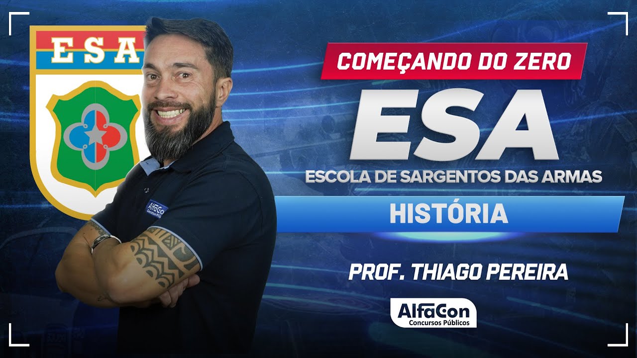 Concurso ESA 2024 - Aula de História do Brasil - Começando do Zero - AlfaCon