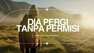 Download lagu Dia Pergi Tanpa Permisi – Slow Rock Emosional Tentang Luka yang Dipendam mp3 Download lagu Dia Pergi Tanpa Permisi – Slow Rock Emosional Tentang Luka yang Dipendam mp3