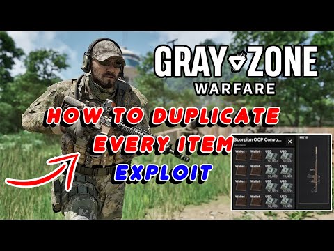How to Duplicate Every Item Exploit - Gray Zone Warfare