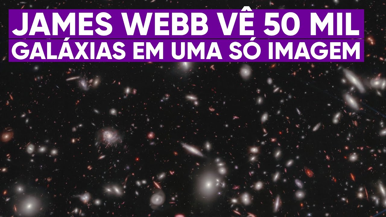 James Webb encontra 50 mil galáxias no espaço profundo