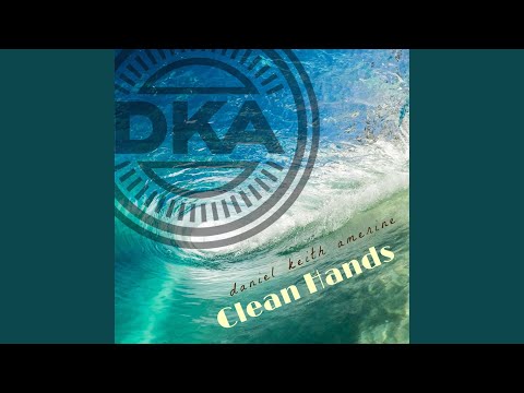 Clean Hands - Daniel Keith Amerine